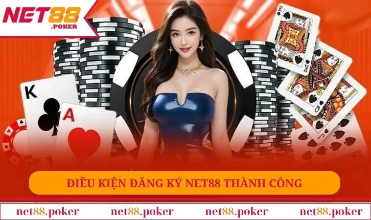 Điều kiện đáp ứng trước khi thực hiện đăng ký NET88