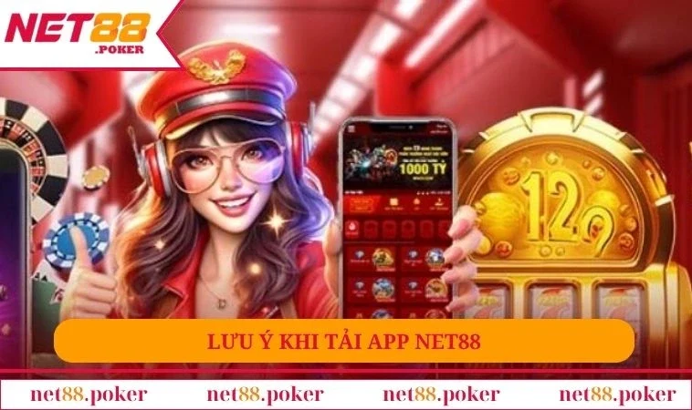 Tải App NET88 3 Lưu ý khi tải NET88 app dành cho tân binh